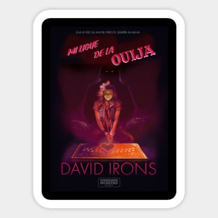 MI LIGUE DE LA OUIJA – MY OUIJA BOYFRIEND – DAVID IRONS Dimensiones Ocultas Sticker